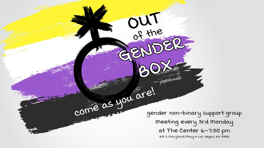 Out of the Gender Box Non-Binary Support Group LGBTQ Center of Southern Nevada